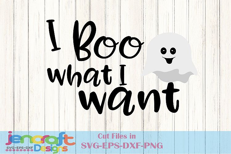 Boo What I Want Ghost svg Halloween saying SVG Witch Hat Cut