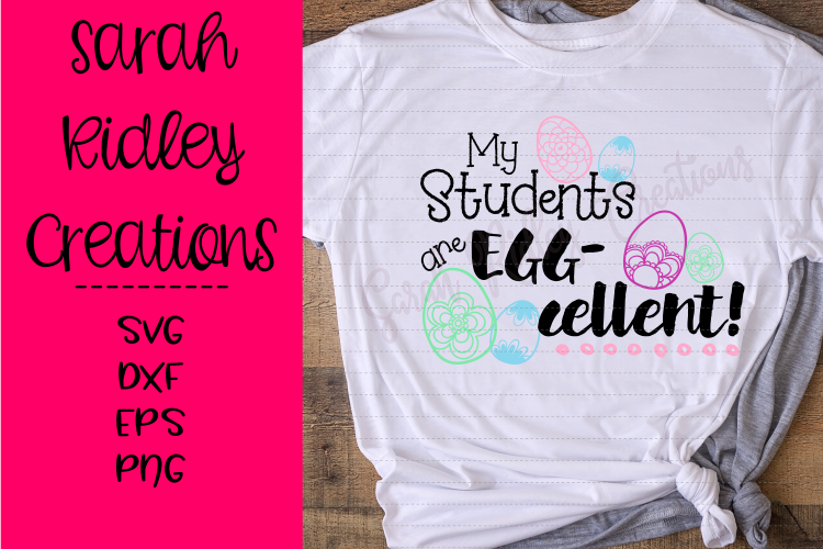 Download My Students are Egg-cellent SVG, Teacher Easter SVG