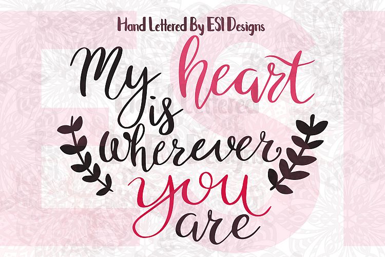 My Heart is Wherever You Are Quote.