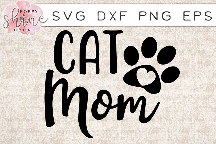 Cat Mom Paw Print SVG PNG EPS DXF Cutting Files (99584) | SVGs | Design