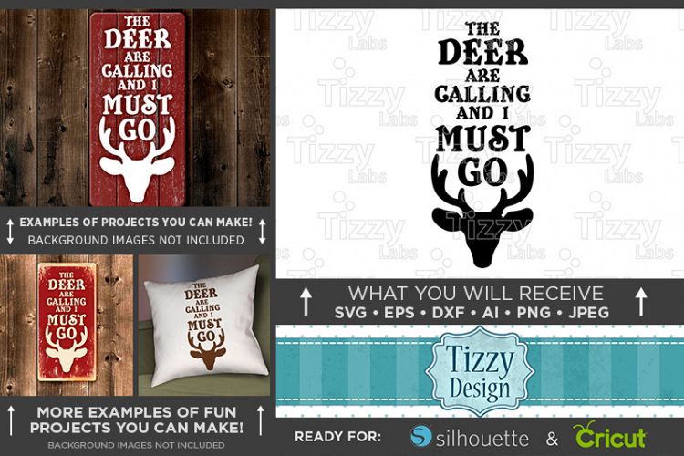 The Deer are Calling and I Must Go - Deer HUNTING SVG - 829