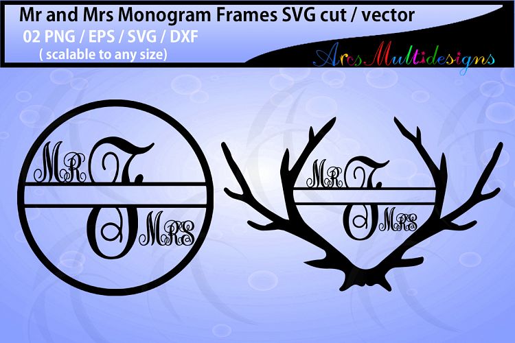 Mr And Mrs Monogram Mr And Mrs Circle Monogram Vector Antler Monogram Svg Svg Eps Dxf Png 48755 Monograms Design Bundles