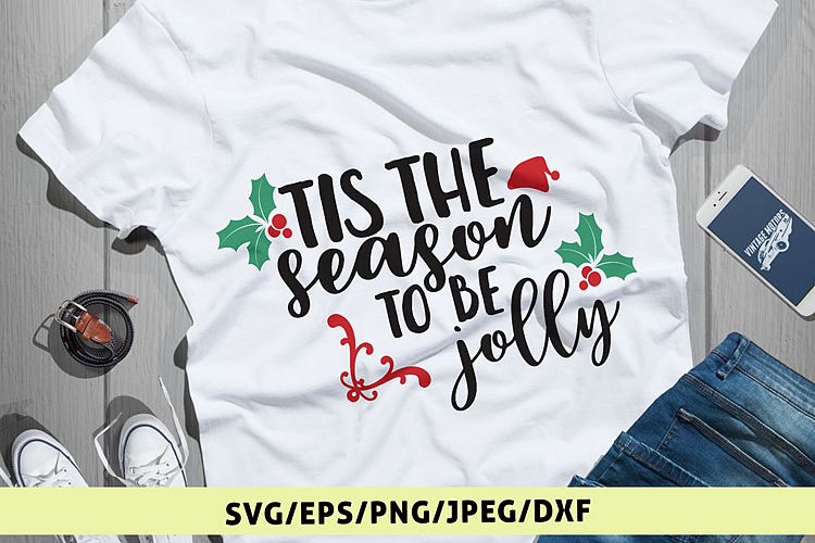 Tis The Season To Be Jolly - Christmas SVG EPS DXF PNG