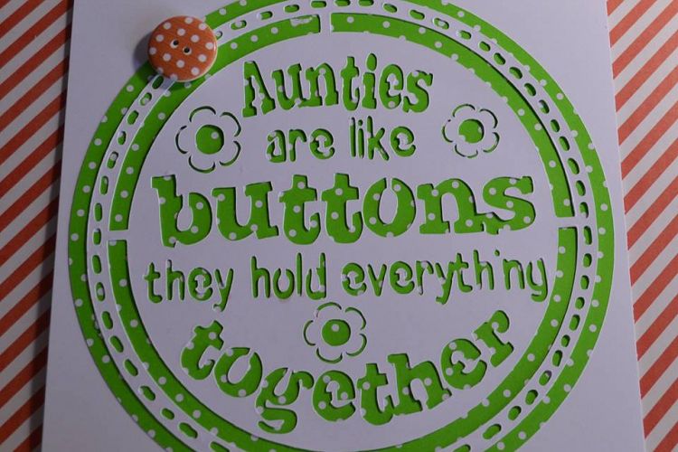 Aunties are like buttons they hold everything together