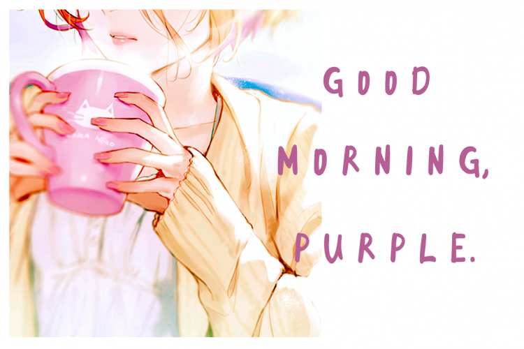 Good Morning Purple