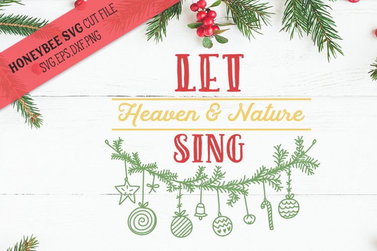 Let Heaven   Nature Sing Christmas SVG Cut File