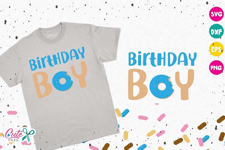 Birthday boy, donut birthday svg, its my birthday donut