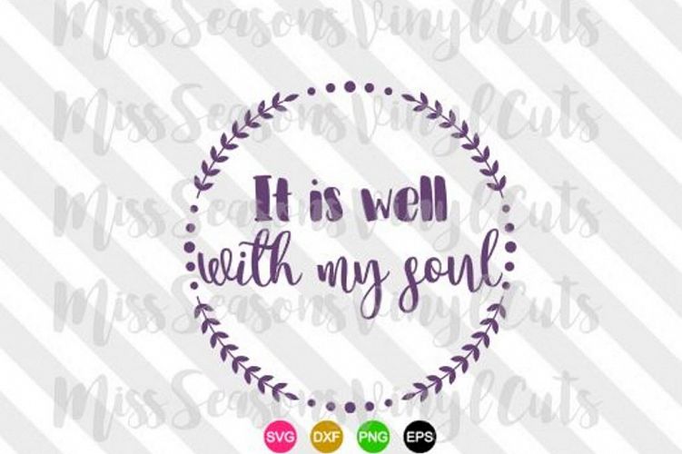 It is well with my soul Quote SVG 