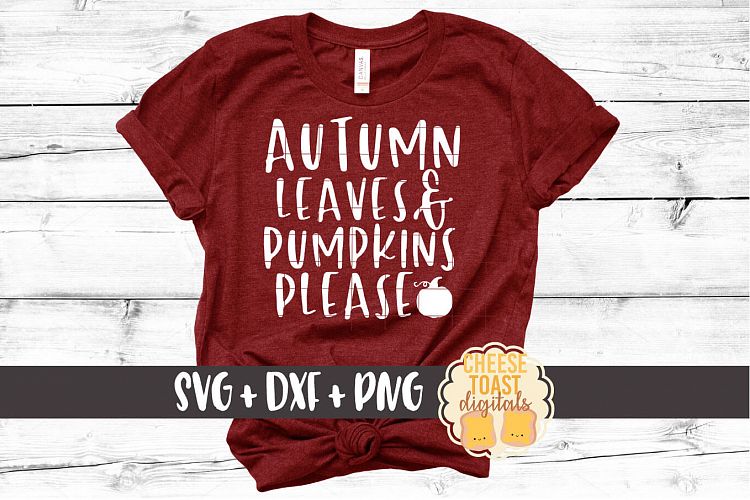 Autumn Leaves and Pumpkins Please - Fall SVG File