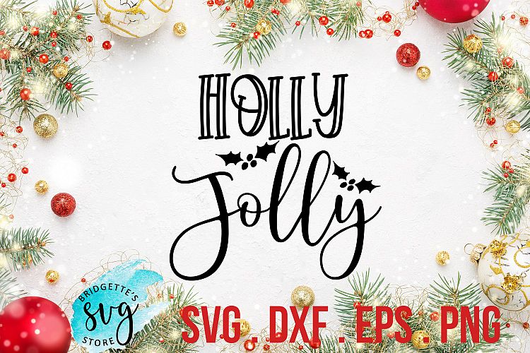 Holly Jolly SVG DXF EPS PNG File