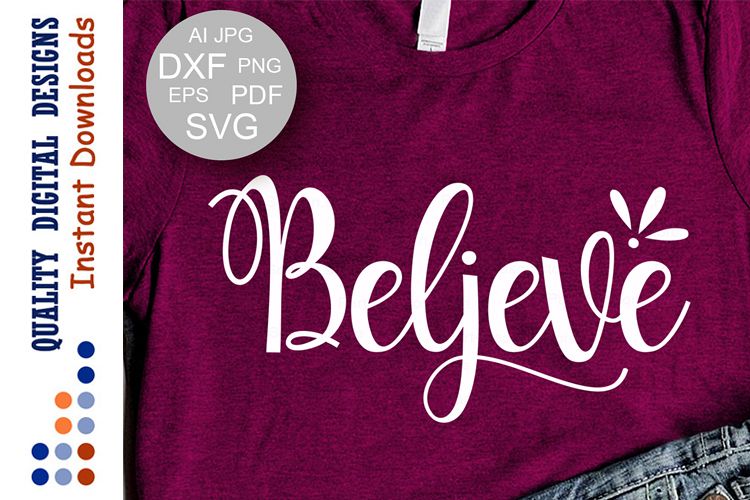 Believe svg file Religious svg cut file Faith Svg Christian