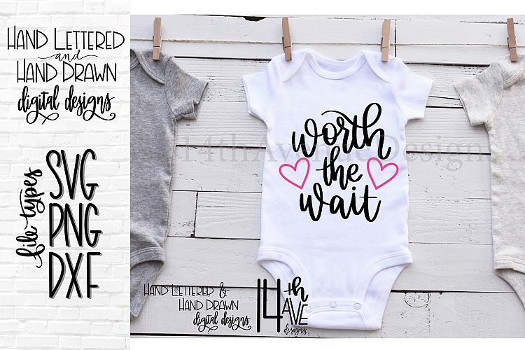 Worth The Wait SVG, Hand Lettered, Adoption, Infertility