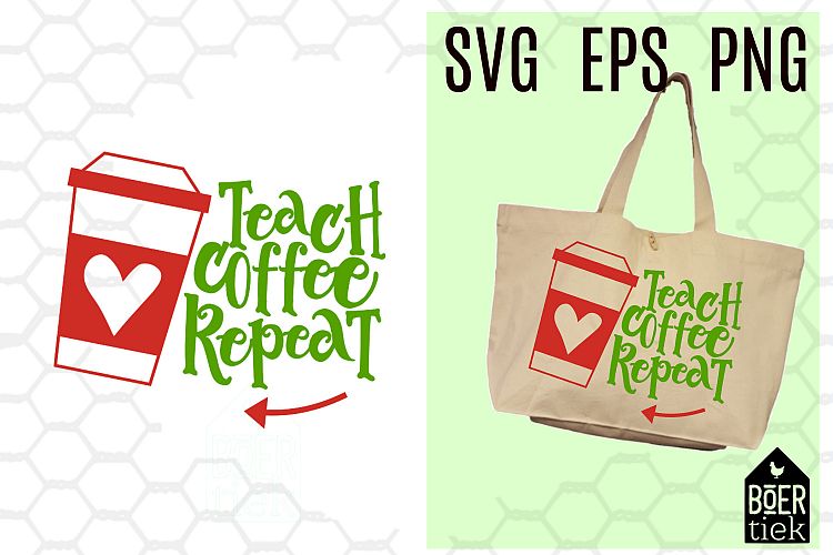 Teach, coffee, repeat, SVG file
