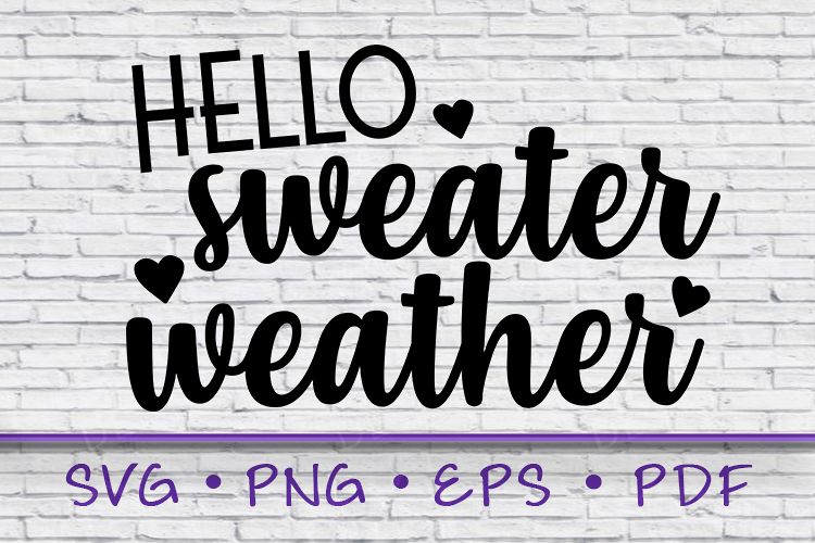 Download hello sweater weather, hello svg, sweater weather svg ...