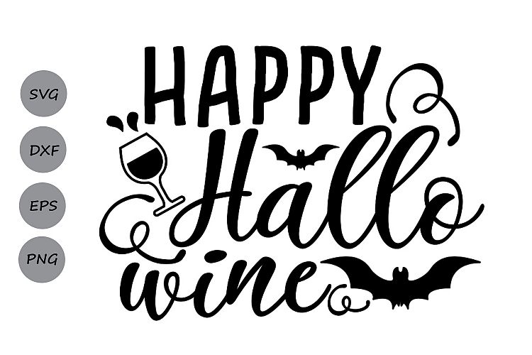 Happy Hallo Wine Svg Halloween Svg Wine Svg Bat Svg 156279 Svgs Design Bundles