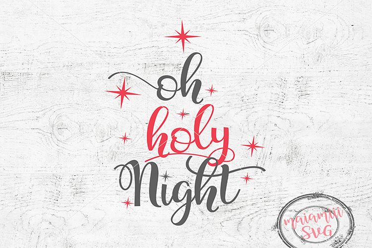 Christmas Svg, Oh Holy Night Svg File, Digital Cut File