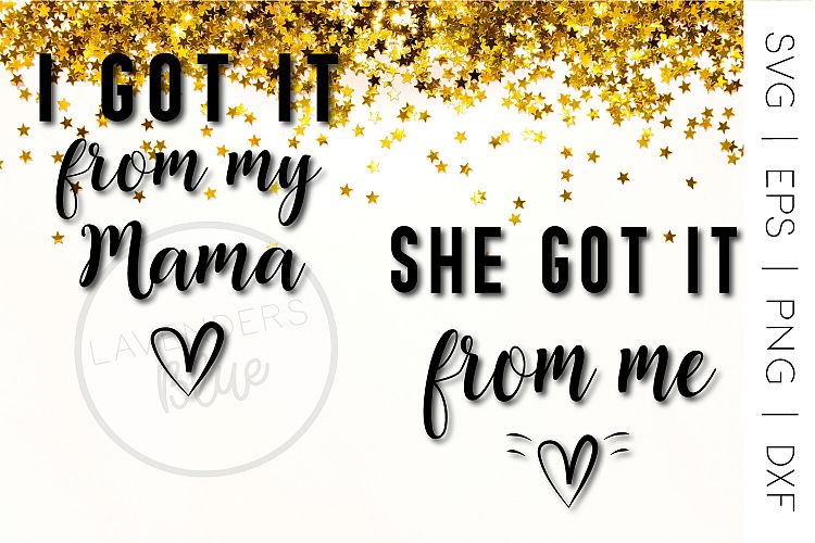 "I got it from my Mama" Bundle SVG, EPS, PNG t-shirt design