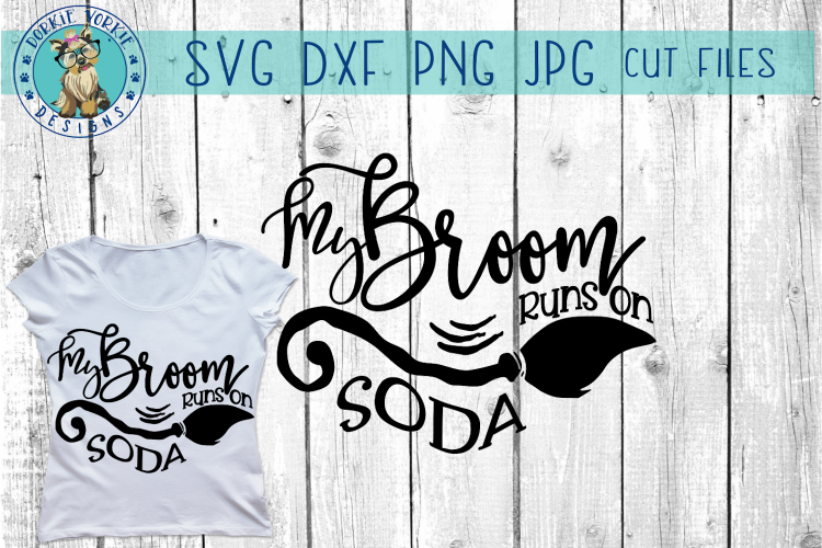 My Broom runs on Soda - Halloween - Witch - SVG Cut file