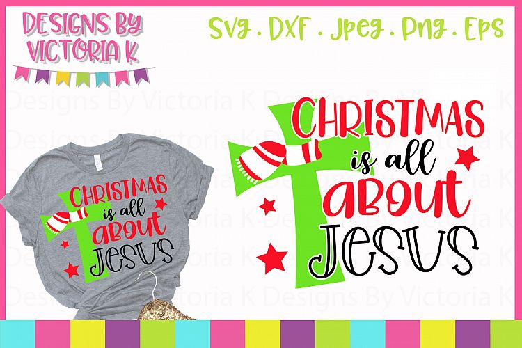 Christmas is all about Jesus, SVG, DXF, PNG