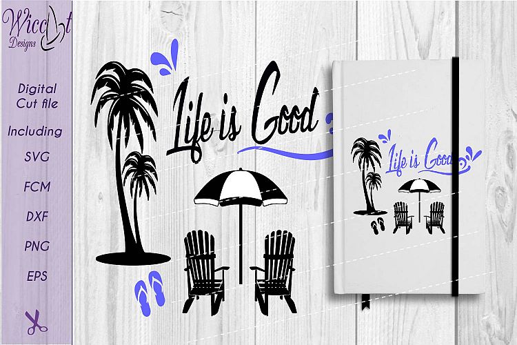Beach scene, Life is good, beach quote svg