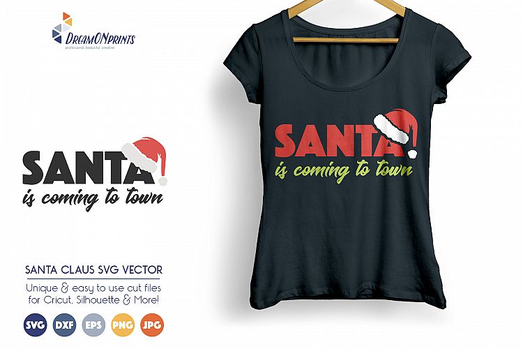 Santa is Coming to Town - Christmas SVG Vector