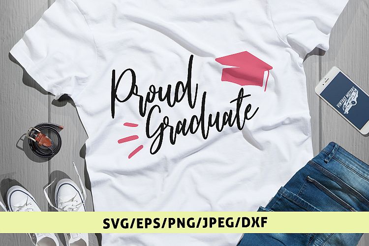 Proud Graduate - Graduation SVG EPS DXF PNG Cutting Files