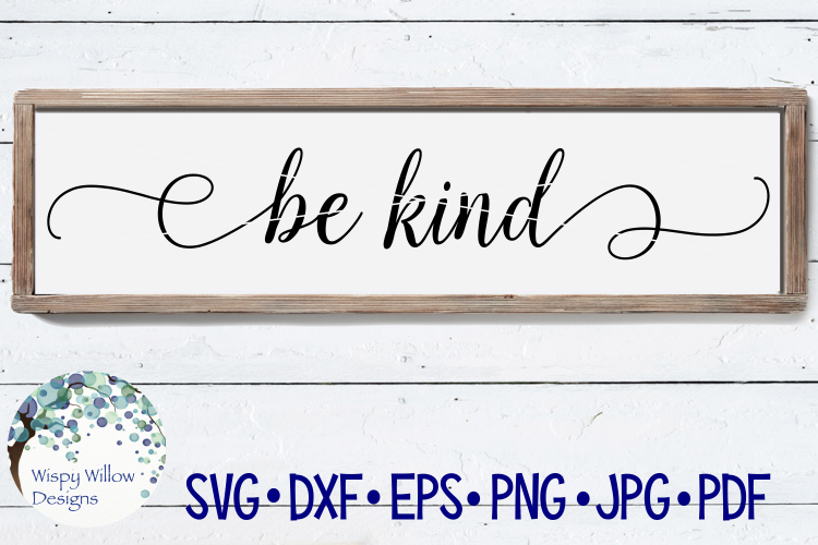 Be Kind Sign SVG