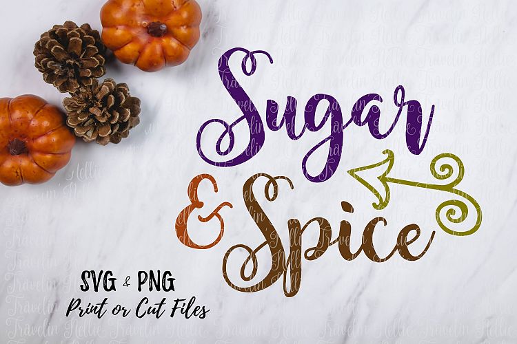Sugar   Spice SVG Fall Autumn Thanksgiving Coffee Cut File
