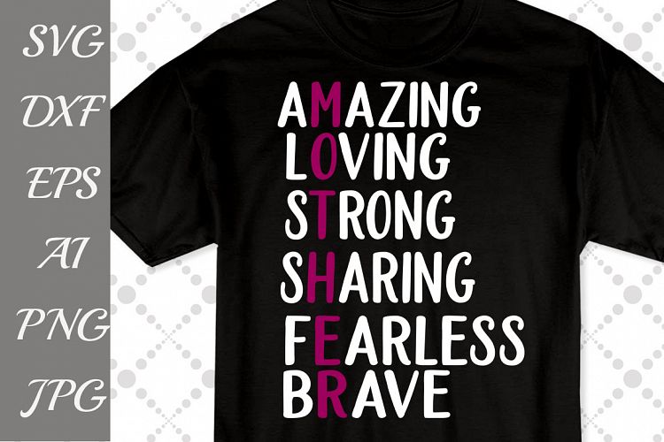 Mothers t shirt Svg: AMAZING MOM SVG Mom cut file,Love Mom Svg,Mothers Day Quote