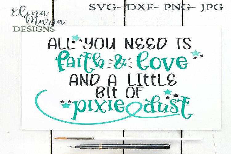 All You Need Is Faith Love And A Little Bit Of Pixie Dust