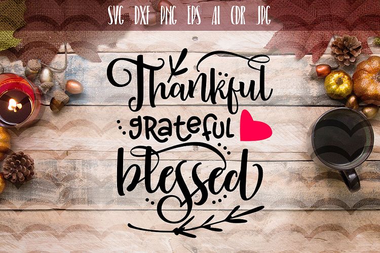 Thankful grateful blessed SVG file