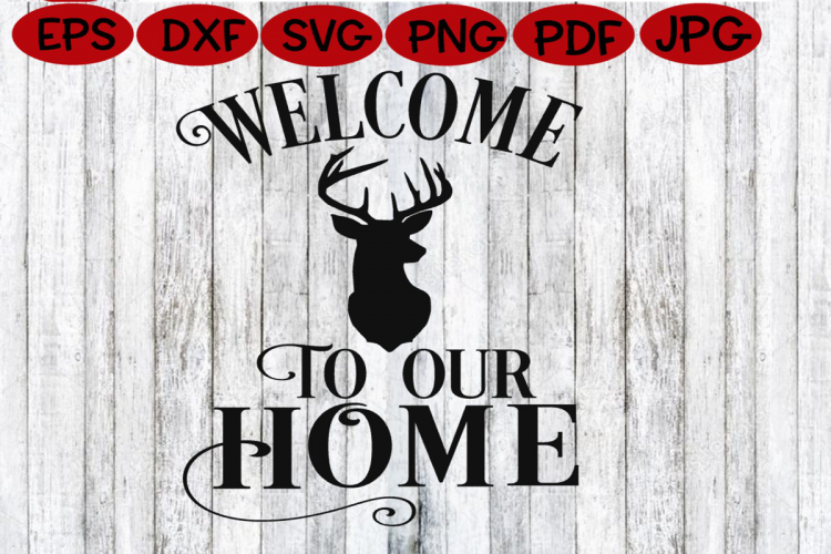 Home - Welcome to our Home SVG - Home Sign