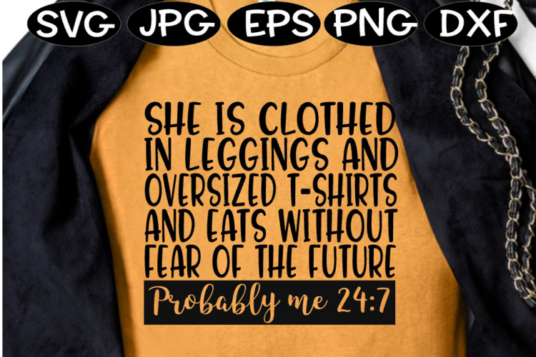 Probably me, Probably me svg, She is clothed in leggings svg