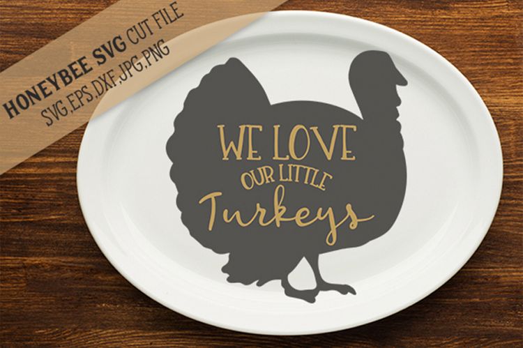 We Love Our Little Turkeys SVG Cut Files