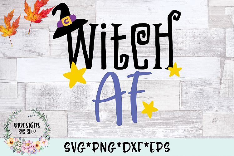 Witch AF SVG Cut File