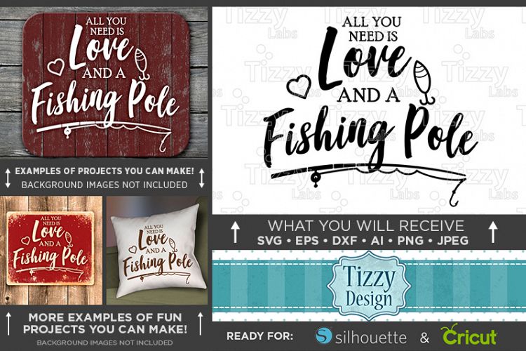 All You Need Is Love and a Fishing Pole Svg File - 782