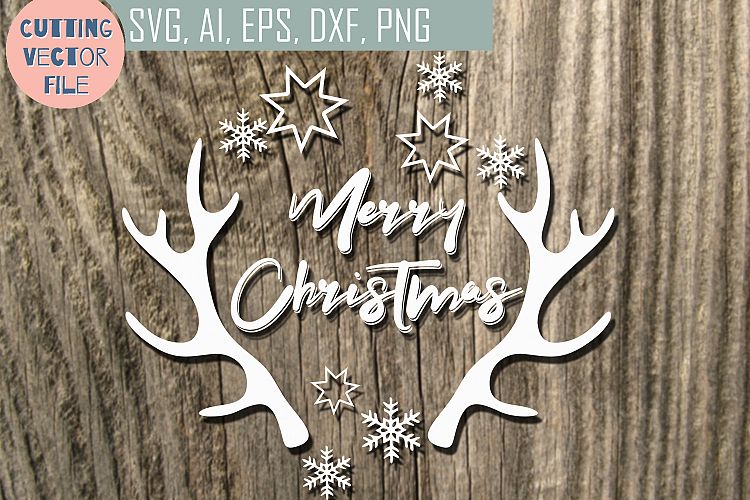 Merry Christmas Antlers SVG, deer, cutting files, Xmas Vector,  SVG, PNG, JPG, EPS, AI, DXF