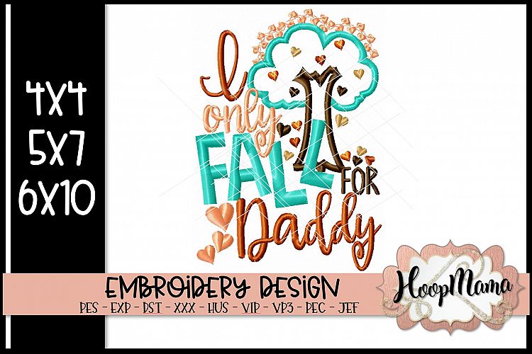 I Only Fall For Daddy - Thanksgiving Embroi