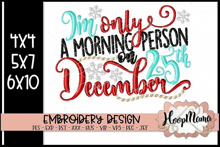 Im Only A Morning Person On December 25th- Christmas embroi