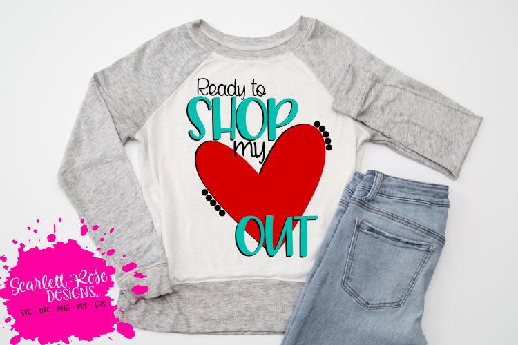 Ready to Shop my Heart Out SVG - Black Friday SVG