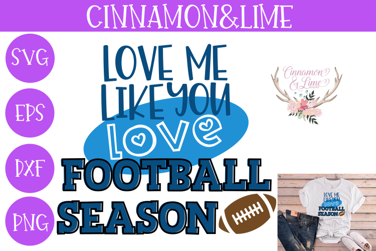 Love Me Like You Love Football Season SVG Plus FREEBIE