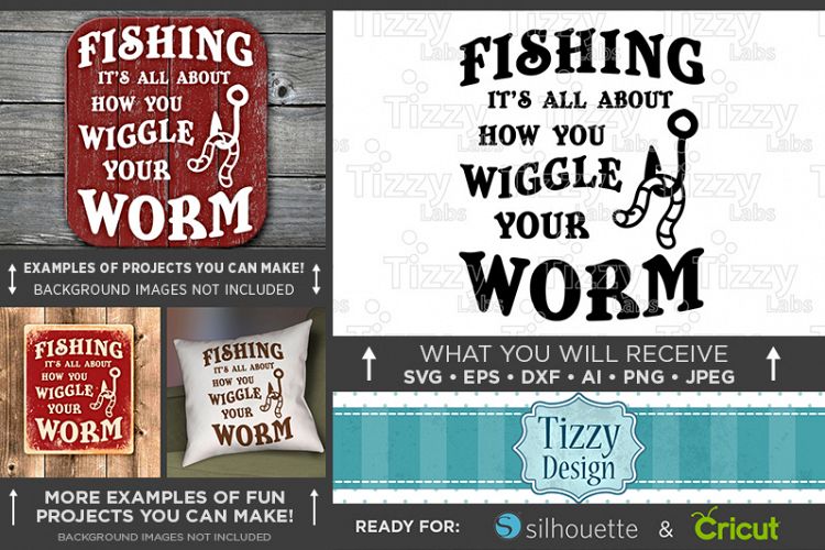 Fishing Its All About Wiggling Your Worm SVG File - 785