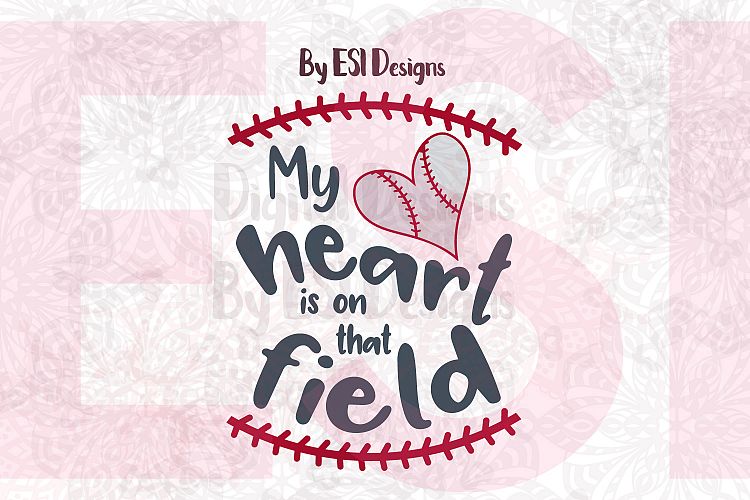 My Heart is on that field - Baseball