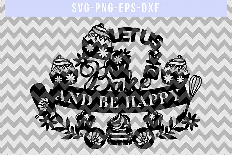 Bake Cooking SVG Cut File, Happy Sayings Sign, DXF EPS PNG