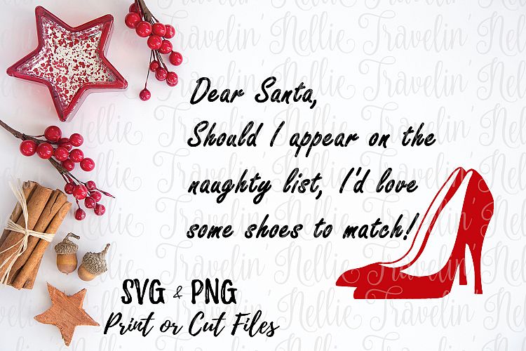 Dear Santa SVG Naughty List Stilettos High Hill Cut File