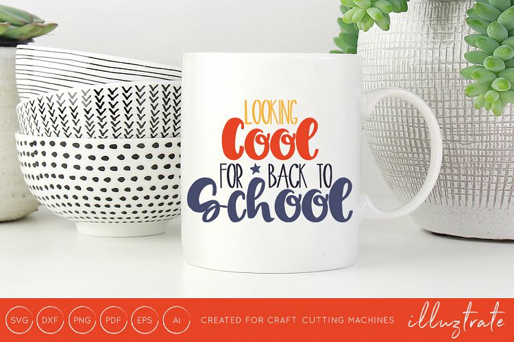 Looking too cool for school SVG Cut File / DXF / PNG 