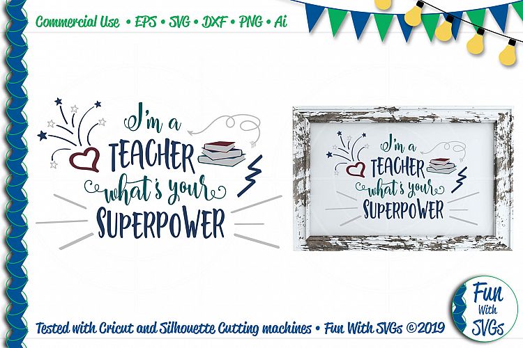 I'm a Teacher What's Your Superpower SVG Cut File (299226) | SVGs