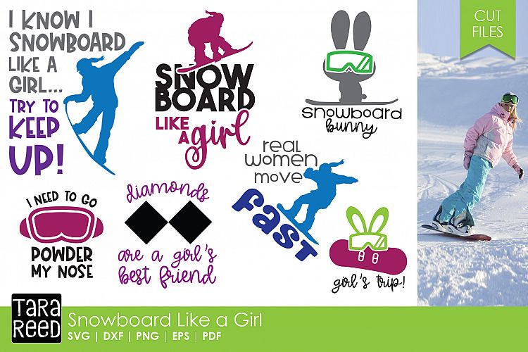 Snowboard Like a Girl - Snowboarding SVG and Cut Files for C