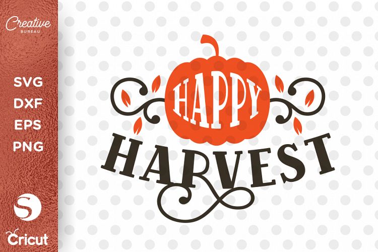 Happy Harvest Svg, Pumpkin Svg, Thanksgiving Svg, Fall Svg