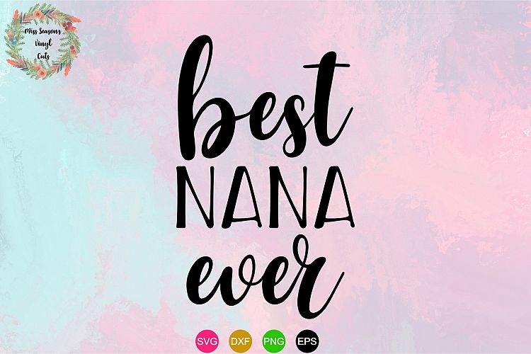 Free Free 297 Best Nana Ever Svg Free SVG PNG EPS DXF File
